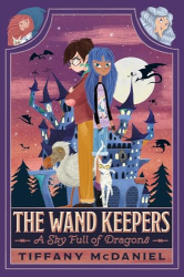 A Sky Full of Dragons (The Wand Keepers, Bk. 1)