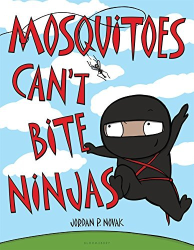 Mosquitoes Can|t Bite Ninjas