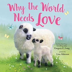 Why the World Needs Love (Always in My Heart)