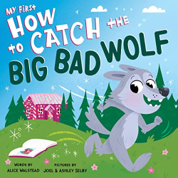 My First How to Catch the Big Bad Wolf (How to Catch)