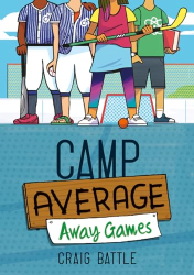 Away Games (Camp Average, Bk. 3)