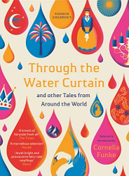 Through the Water Curtain and Other Tales From Around the World