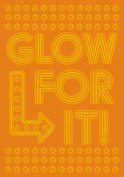 Glow For It!