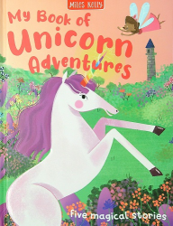 My Book of Unicorn Adventures: 5 Magical Stories