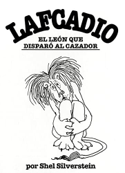 Lafcadio El Leon Que Disparo Al Cazador