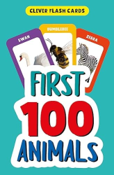 First 100 Animals (Clever Flash Cards)