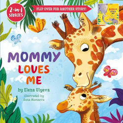 Mommy Loves Me/Daddy Loves Me: Flip Over for Another Story! -|2-In-1 Stories|-
