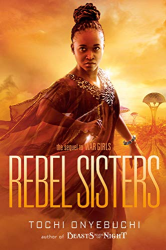 Rebel Sisters (War Girls, Bk. 2)