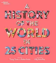 A History of the World in 25 Cities -|British Museum|-