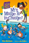Mrs. Marge Is in Charge! -|My Weirdtastic School, Bk. 5|-