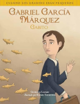 Gabriel Garcia Marquez: Gabito (Cuando Los Grandes Eran Pequenos)