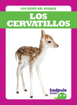 Los Cervatillos (Tadpole Books, Los Bebés del Bosque)
