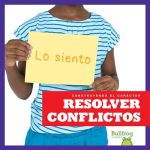 Resolver Conflictos (Bullfrog, Construyendo el Caracter)