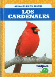 Los Cardenales (Tadpole, Animales en tu Jardín)