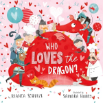 Who Loves the Dragon? (Dragon Stories)